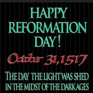Happy reformation day!